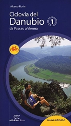  Libri di mountain bike Ciclovia del Danubio da Passau a Vienna. Ediz. a spirale