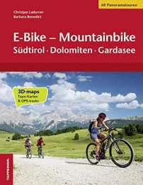 Athesia Libri di mountain bike E-Bike - Mountainbike: Südtirol · Dolomiten · Gardasee [Lingua tedesca]