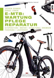Delius Klasing Vlg GmbH Libri di mountain bike E-MTB: Wartung, Pflege & Reparatur: Sitzposition, Motor, Schaltung, Bremsen, Federung, Laufräder