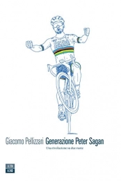  Libri di mountain bike Generazione Peter Sagan. Una rivoluzione su due ruote