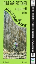 PROPOSTE PER IL TEMPO LIBERO Libri di mountain bike Itinerari pistoiesi a piedi e in mountain bike