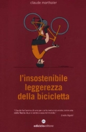 BIBLIOTECA DEL CICLISTA Libri di mountain bike L'insostenibile leggerezza della bicicletta