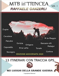  Libri di mountain bike MTB in trincea Vol I: 13 itinerari sui sentieri della Grande Guerra (aggiornato 2020)