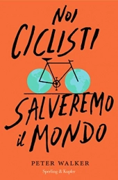  Libri di mountain bike Noi ciclisti salveremo il mondo