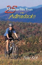  Libro 25 Mountain Bike Tours in the Adirondacks: 0 (25 Bicycle Tours)