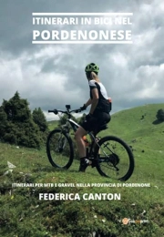  Libros de ciclismo de montaña Itinerari in bici nel Pordenonese