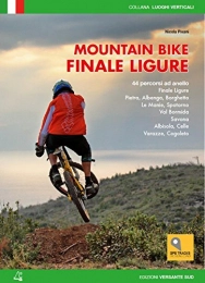  Libro Mountain bike. Finale Ligure. 44 percorsi ad anello ze (Luoghi verticali)