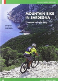  Libro Mountain bike in Sardegna. 70 percorsi nel centro e nel sud (Luoghi verticali)