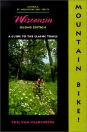  Libro Mountain Bike! Wisconsin: A Guide to the Classic Trails