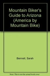 Brand: Falcon Pr Pub Co Libro Mountain Biker's Guide to Arizona (America by Mountain Bike S.)