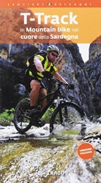  Libro T-Track. In mountain bike nel cuore della Sardegna (Illustrati)