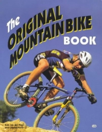  Libro The Original Mountain Bike Book: Choosing, Riding and Maintaining the Off-road Bicycle (Bicycle Books)