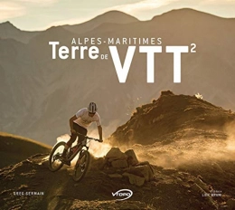  Livres Alpes-Maritimes Terre de VTT Vol2