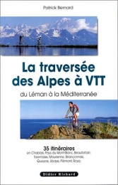  Livres La traversée des Alpes à VTT. Du Léman à la Méditerranée