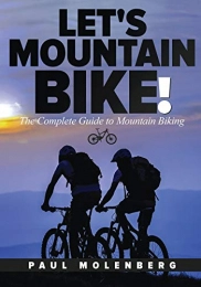  Livres Let's Mountain Bike!: The Complete Guide to Mountain Biking