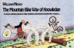  Livres VTT Mountain Bike Way of Knowledge: A cartoon self-help manual on riding technique and general mountain bike craziness . . . (Mountain Bike Books) by William Nealy (1990-05-01)